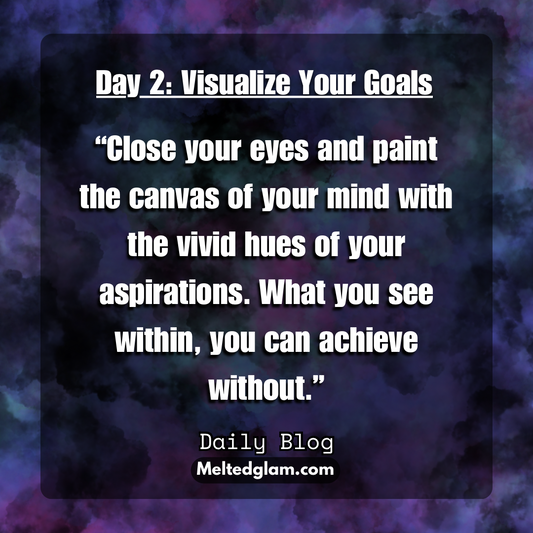 Day 2 of 30 – Painting the Canvas of Possibility: The Power of Visualization