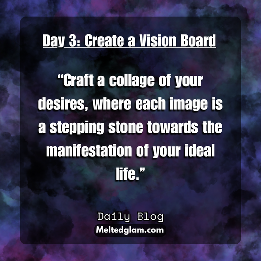 Day 3 of 30 – Creating a Vision Board: Turning Dreams Into Reality