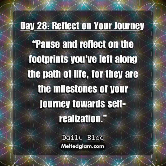 28 - Footprints of Transformation: Embracing the Reflection of Your Soul's Journey